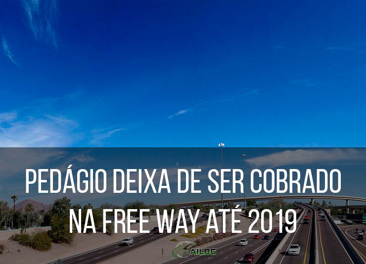 Pedágio deixa de ser cobrado na Free Way até 2019