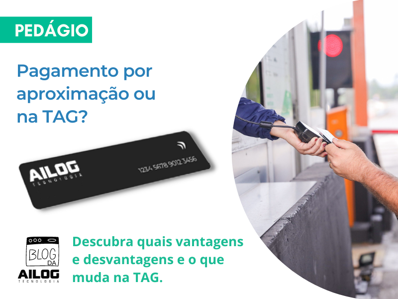 Pagamento do pedágio por aproximação ou na TAG?