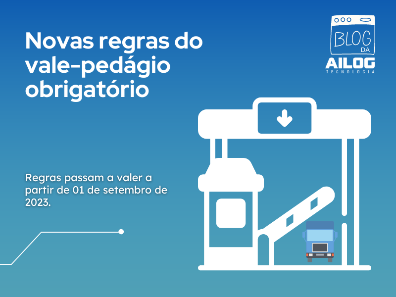 Entra em vigor as Novas Regras do Vale-Pedágio Obrigatório. Conforme resolução Resolução nº 6.024 de 2023