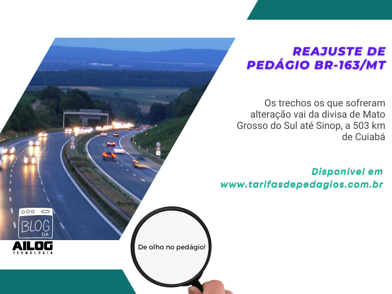 Entra em vigor na data de hoje o reajuste de pedágio BR-163/MT, conforme autorização da Agência Nacional de Transportes Terrestres (ANTT), por meio da deliberação 291/23.