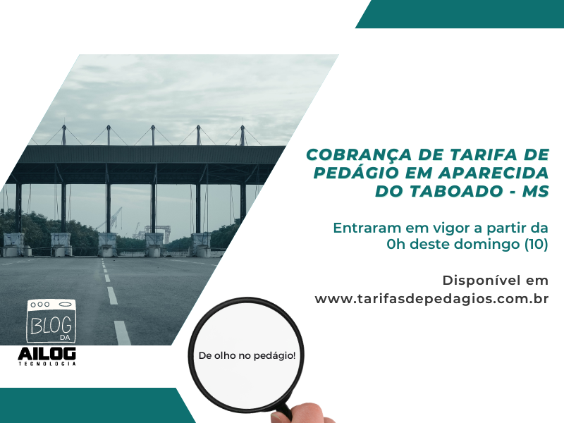 Início de cobrança de pedágio em Aparecida do Taboado – MS passou a valer a partir 00h de 10 de março.