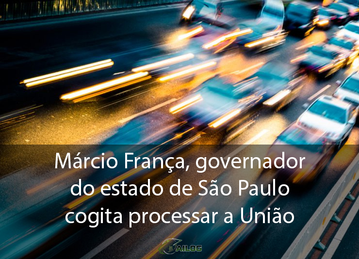 Márcio França, governador do estado de São Paulo cogita processar a União devido a isenção do pedágio a eixos suspensos