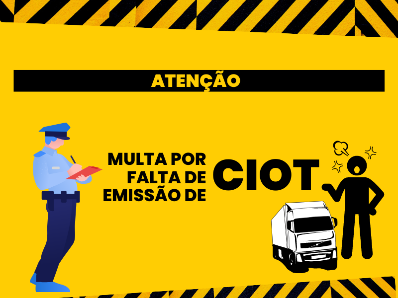 CIOT é obrigatório? Qual valor da multa por não emitir?