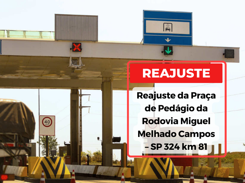 Reajuste de Pedágio na SP- 324, Rod. Miguel Melhado