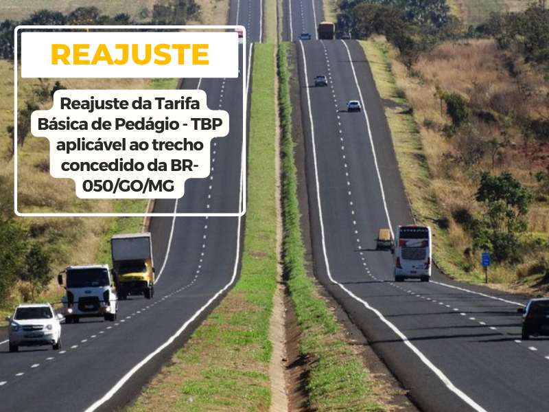 ANTT aprovou a Revisão e Reajuste do Trecho da BR-050/GO/MG