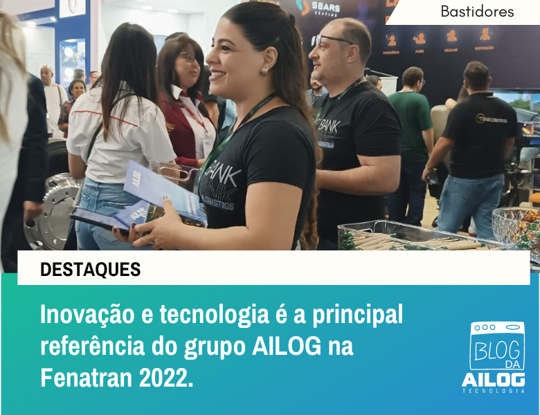 AILOG Traz Inovação e Tecnologia na Fenatran 2022