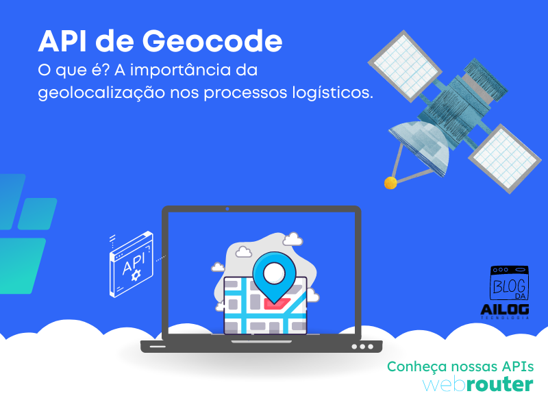 API de Geocode, recursos e soluções para logística.