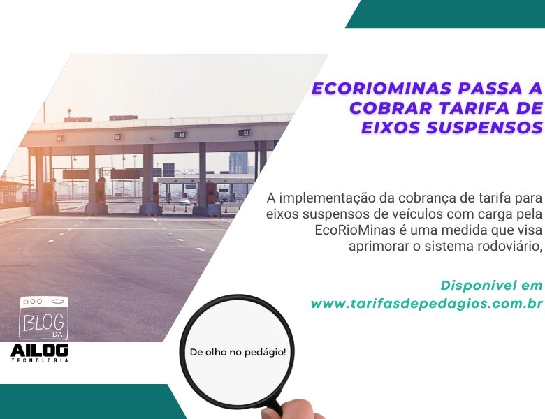 EcoRioMinas Implementa Tarifa para Veículos com Eixos Suspensos