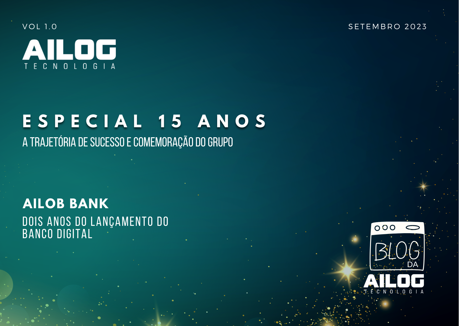 Comemoração dos 15 anos de história do grupo AILOG e dois anos do banco digital AILOG BANK.