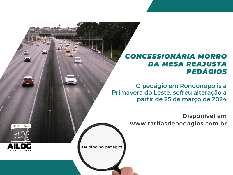 Morro da Mesa Concessionária responsável pelas praças em Rondonópolis a Primavera do Leste, reajusta tarifa básica de pedágio. Saiba mais.