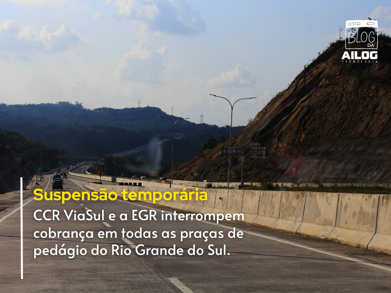 CCR ViaSul e a EGR interrompem cobrança em todas as praças de pedágio das rodovias do Rio Grande do Sul