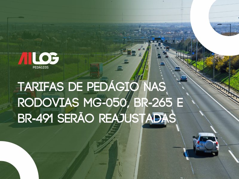 Tarifas de Pedágio nas Rodovias MG-050, BR-265 e BR-491 Serão Reajustadas