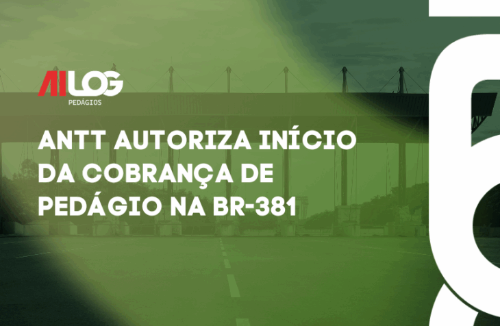 ANTT autoriza início da cobrança de pedágio na BR-381