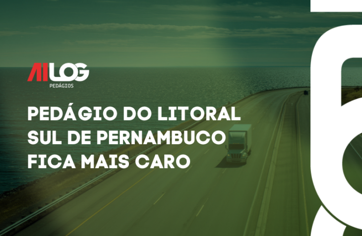 Pedágio do Litoral Sul de Pernambuco fica mais caro